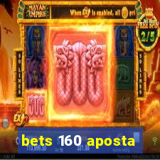 bets 160 aposta